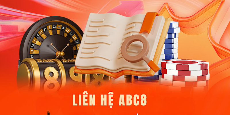 Tổng quan đôi nét về phương thức LIÊN HỆ ABC8